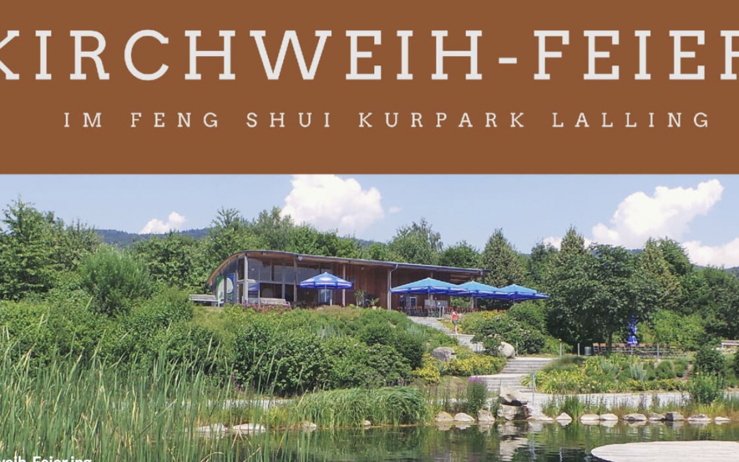 Kirchweih-Feier am Feng Shui Kurpark – 17.10.2021 ab 11:00 Uhr